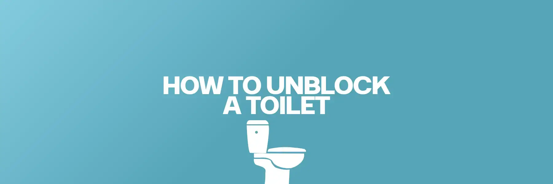 How to Unblock a Toilet