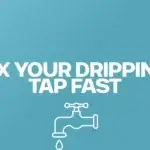 Fix your dripping tap fast